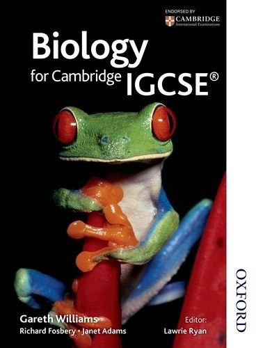 Biology for Cambridge IGCSE; Gareth Williams; 2009