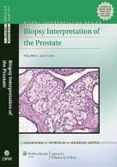 Biopsy interpretation of the Prostate ; Epstein Netto; 2008
