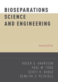 Bioseparations science and engineering; Roger G. Harrison; 2015