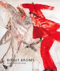 Birgit Broms : bilder, samtal och texter; Birgit Broms; 2006