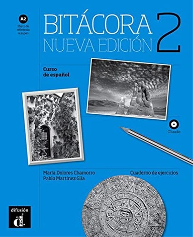 Bitácora 2. Nueva edición. A2.. Cuaderno de ejercicios + MP3 descargable; 2017