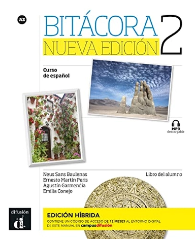 Bitacora Nueva edicion 2 - Edicion hibrida - Libro del alumno (A2) + MP3 descargable; S L Neus Sans, Ernesto Martin Peris; 2025