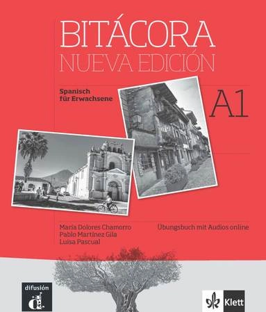 Bitacora. Nueva edición. A1.Übungsbuch + Audios online; Pablo Martínez Gila, Luisa Pascual; 2016