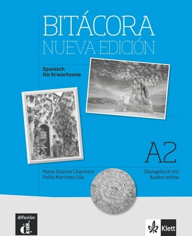 Bitácora. Nueva edición. A2. Übungsbuch + Audios online; 2017