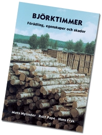 Björktimmer : förädling, egenskaper och skador