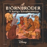 Björnbröder : 8 härliga björnberättelser; Helena Stedman, Disney Enterprises (1996-); 2004