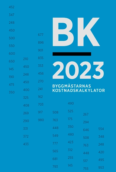 BK 2023. Byggmästarnas kostnadskalkylator; 2023