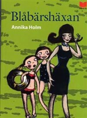 Blåbärshäxan : en nästan sann berättelse; Annika Holm; 2007