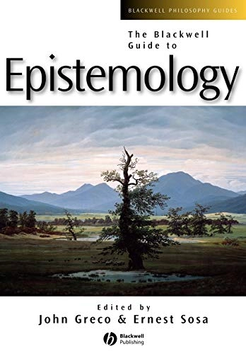 Blackwell guide to epistemology