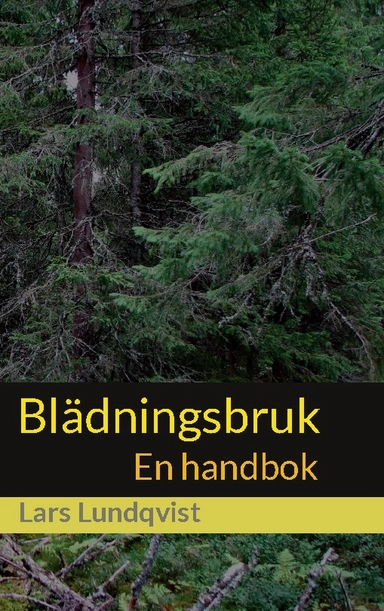 Blädningsbruk : En handbok; Lars Lundqvist; 2023