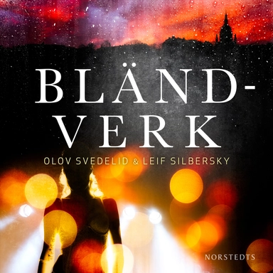 Bländverk; Leif Silbersky, Olov Svedelid; 2020