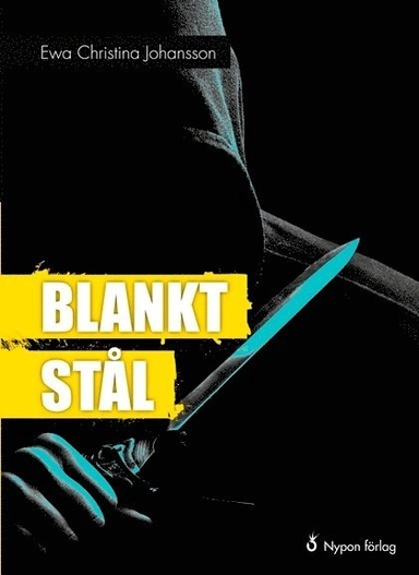 Blankt stål; Ewa Christina Johansson; 2011
