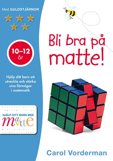 Bli bra på matte! 10-12 år; Carol Vorderman; 2018