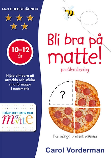 Bli bra på matte! 10-12 år : problemlösning; Carol Vorderman, Sean McArdle; 2017