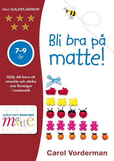Bli bra på matte! 7-9 år; Carol Vorderman; 2018