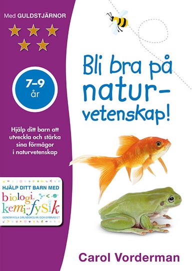 Bli bra på naturvetenskap! 7-9 år; Carol Vorderman; 2017