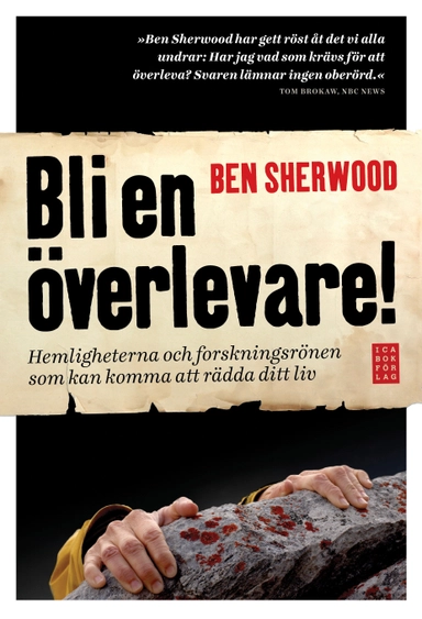 Bli en överlevare! : hemligheterna och forskningsrönen som kan komma att rädda ditt liv