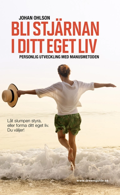 Bli stjärnan i ditt eget liv; Johan Ohlson; 2017