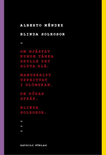 Blinda solrosor; Alberto Méndez; 2011