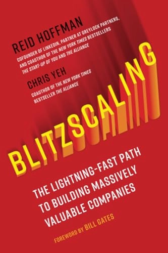 Blitzscaling; Reid Hoffman, Chris Yeh; 2018