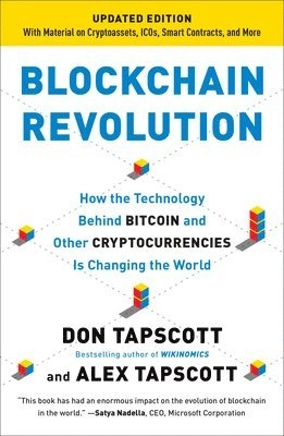 Blockchain revolution : how the technology behind bitcoin and other cryptocurrencies is changing the world; Don Tapscott; 2018