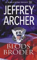 Blodsbröder; Jeffrey Archer; 2005