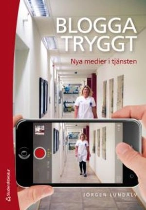 Blogga tryggt - Nya medier i tjänsten