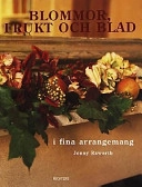 Blommor, frukt och blad i fina arrangemang; Jenny Raworth; 2002