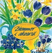 Blommor i akvarell; Birgitta Glode; 2000