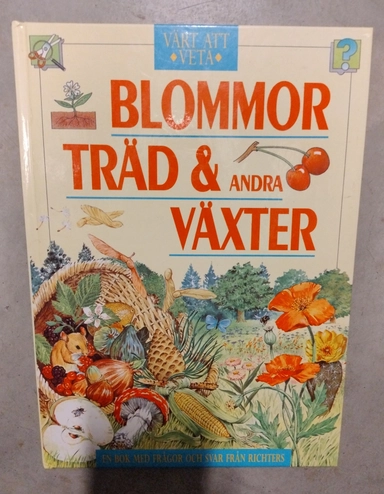 Blommor, träd & andra växter; John Stidworthy; 1991