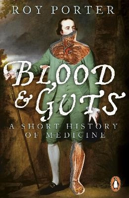 Blood and guts : a short history of medicine
