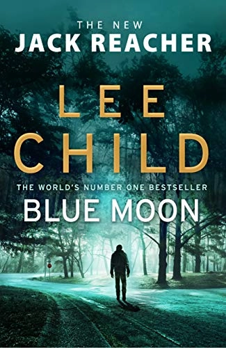 Blue Moon; Lee Child; 2019