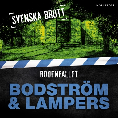 Bodenfallet; Thomas Bodström, Lars Olof Lampers; 2016