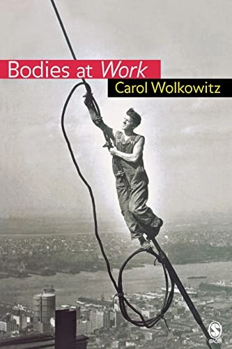 Bodies at work; Carol Wolkowitz; 2006