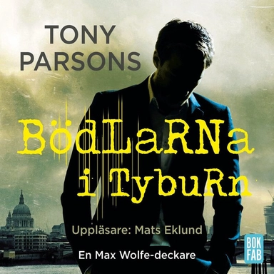 Bödlarna i Tyburn; Tony Parsons, Mats Eklund, Gabriel Setterborg; 2025