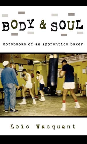 Body & soul : notebooks of an apprentice boxer