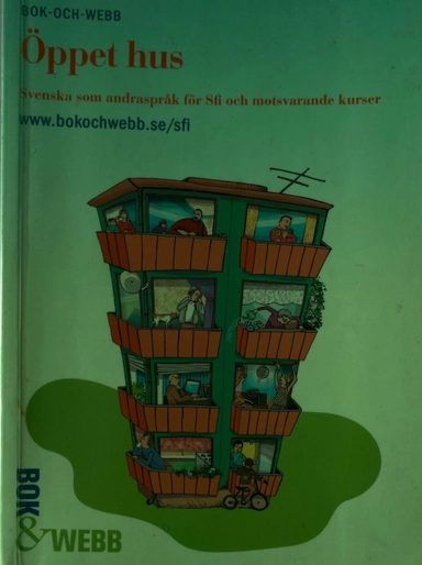Bok-och-webb öppet hus : svenska som andraspråk för sfi och motsvarande kurser; Svante Skoglund, Sandra Heaver; 2005