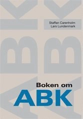 Boken om ABK; Staffan Carenholm, Lars Lundenmark; 2010