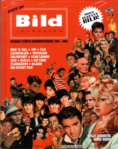 Boken om Bildjournalen :Sveriges största ungdomstidning 1954-1969; Börje Lundberg, Ammi Bohn; 2018