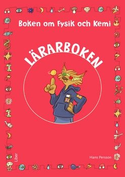 Boken om fysik och kemi Lärarbok; Hans Persson; 2016