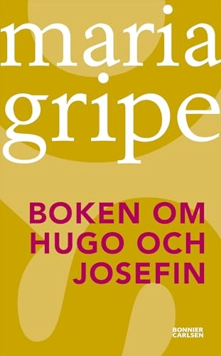 Boken om Hugo och Josefin; Maria Gripe; 2012