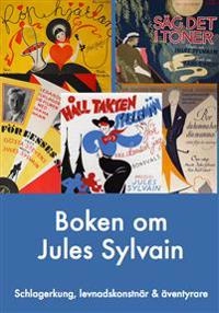 Boken om Jules Sylvain; Christina Lindaryd; 2017