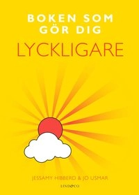 Boken som gör dig lyckligare; Jessamy Hibberd, Jo Usmar; 2014