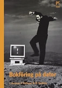 Bokföring på dator : en praktisk handledning i bokföring med XOR Compact