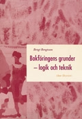 Bokföringens grunder - logik och teknik; Bengt Bengtsson; 2000