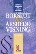 Bokslut & årsredovisning; Lotta Dahlin, Björn Lundén, Ann-Britt Smitterberg; 2006