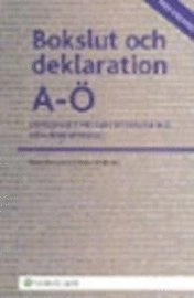 Bokslut och deklaration A-Ö : sambandet mellan redovisning och beskattning
