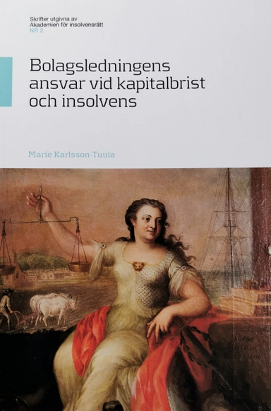 Bolagsledningens ansvar vid kapitalbrist och insolvens