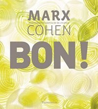 Bon !; Thierry Marx, Jean-Michel Cohen