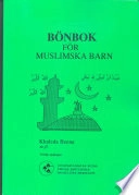 Bönbok för muslimska barn; Khaleda Beena, Gunnel Björkström, Sarware-Alam Babulanam; 2008